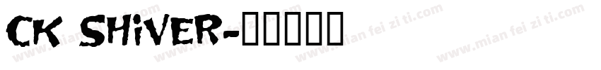 CK Shiver字体转换